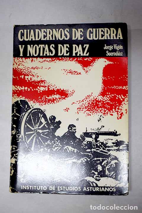 Libros: Cuadernos de guerra y notas de paz.- Vig&oacute;n Suerod&iacute;az, Jorge