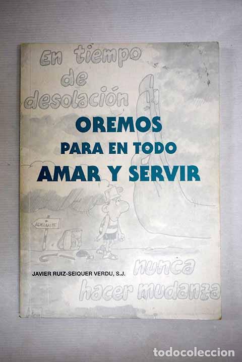books: Oremos para en todo amar y servir.- Ruiz-Seiquer Verd&uacute;, Javier