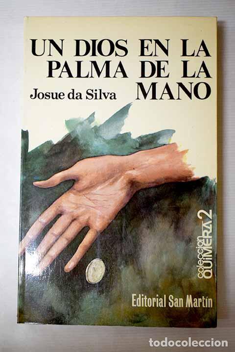 books: Un dios en la palma de la mano.- Silva, Josu&eacute; da