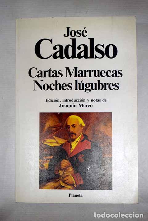 Libros: Cartas marruecas ; Noches l&uacute;gubres.- Cadalso, Jos&eacute;