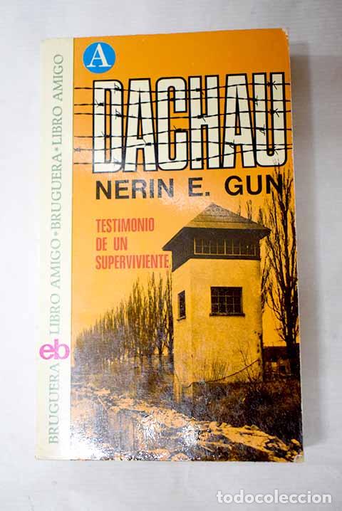 Libros: Dachau: [testimonio de un superviviente].- Gun, Nerin E.