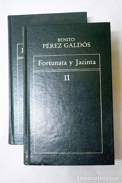 Libros: Fortunata y Jacinta: P&eacute;rez Gald&oacute;s, Benito.- P&eacute;rez Gald&oacute;s, Benito