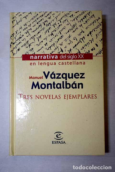 Libros: Tres novelas ejemplares.- V&aacute;zquez Montalb&aacute;n, Manuel