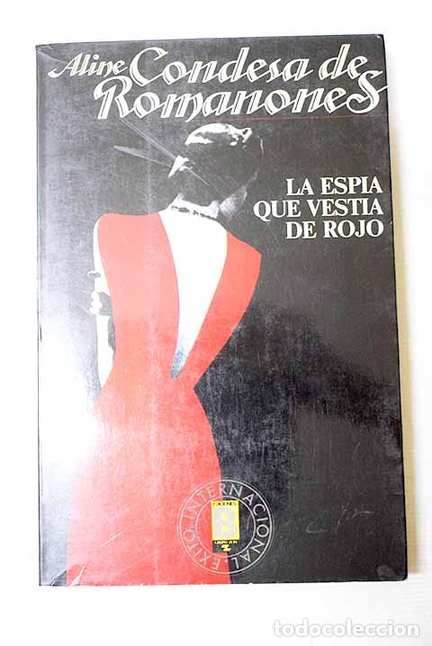 Livros em segunda m&atilde;o: La esp&iacute;a que vest&iacute;a de rojo.- Romanones, Aline Griffith
