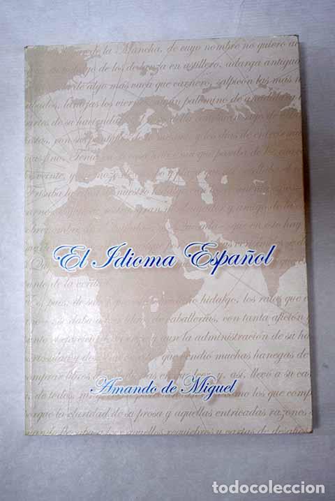 Livros em segunda m&atilde;o: El idioma espa&ntilde;ol: Miguel, Amando de.- Miguel, Amando de