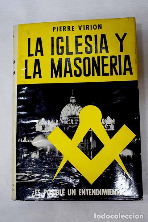 Livros em segunda m&atilde;o: La Iglesia y la masoner&iacute;a.- Virion, Pierre