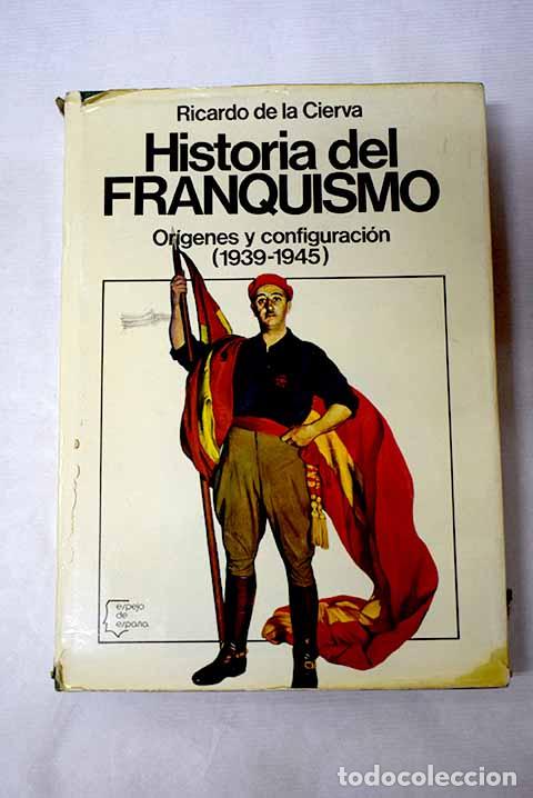 Livros em segunda m&atilde;o: Historia del franquismo: origenes y configuraci&oacute;n (1939-1945).- Cierva, Ricardo de la