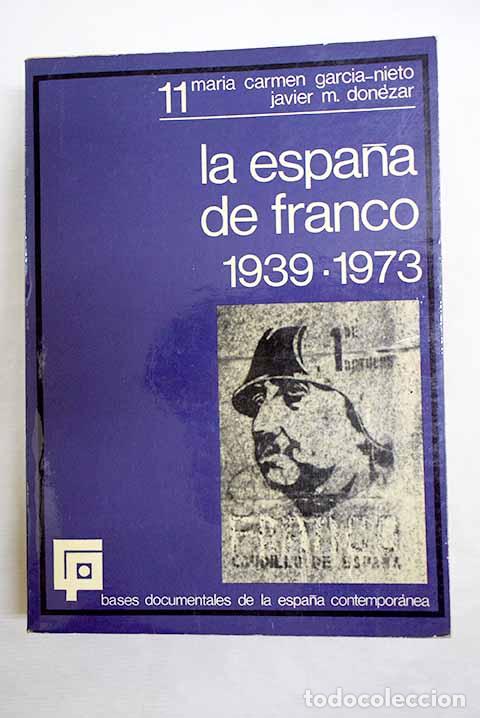 Livros em segunda m&atilde;o: La Espa&ntilde;a de Franco, 1939-1973.- Garc&iacute;a-Nieto Par&iacute;s, M&ordf; Carmen