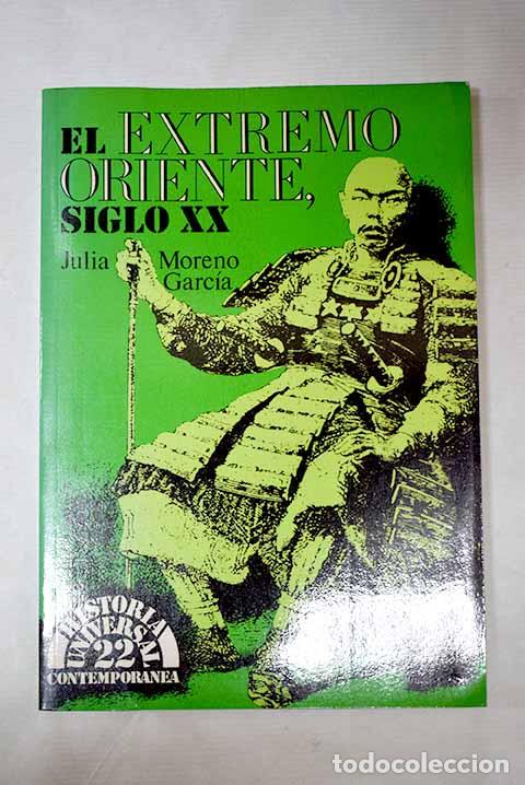 Livros em segunda m&atilde;o: El extremo oriente, siglo XX.- Moreno Garc&iacute;a, Julia