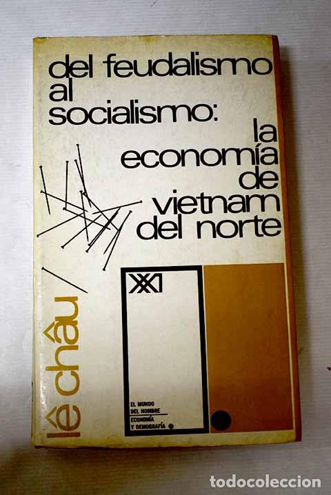 Livros em segunda m&atilde;o: Del feudalismo al socialismo: La econom&iacute;a de Vietnam del Norte.- Le Chau