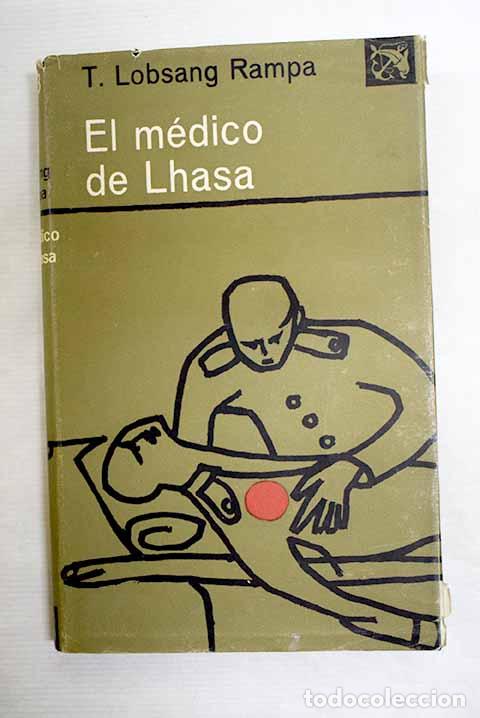 Libri di seconda mano: El m&eacute;dico de Lhasa: Lobsang Rampa, T..- Lobsang Rampa, T.