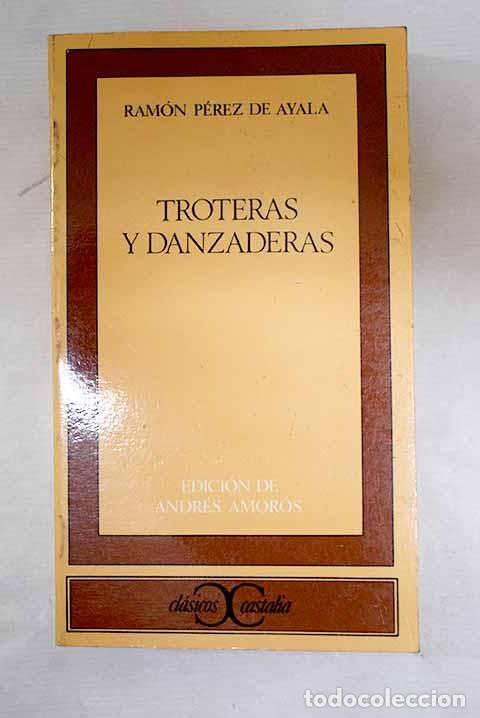 Libros: Troteras y danzaderas.- P&eacute;rez de Ayala, Ram&oacute;n - Foto 1