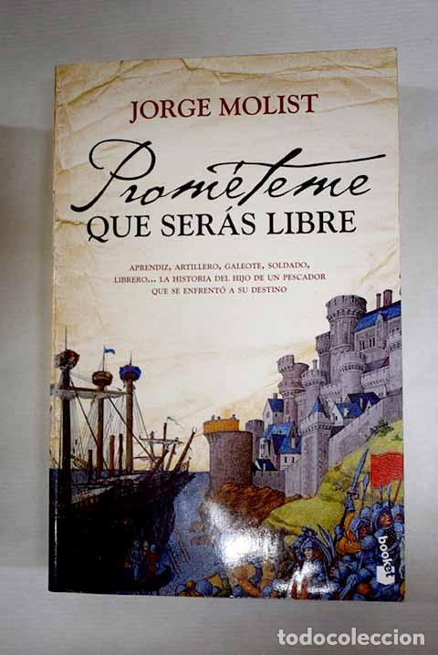 Libros: Prom&eacute;teme que ser&aacute;s libre.- Molist, Jorge
