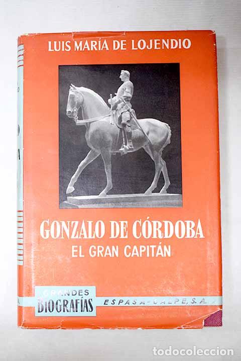 Livros em segunda m&atilde;o: Gonzalo de C&oacute;rdoba (El Gran Capit&aacute;n).- Lojendio, Luis Mar&iacute;a de