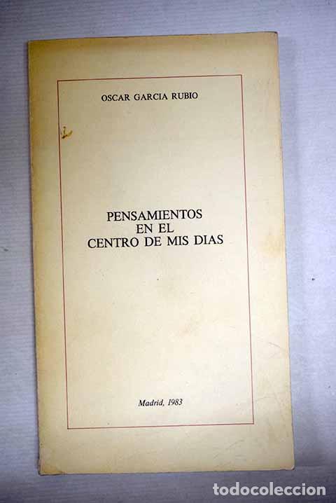Livros em segunda m&atilde;o: Pensamientos en el centro de mis d&iacute;as.- Garc&iacute;a Rubio, &Oacute;scar