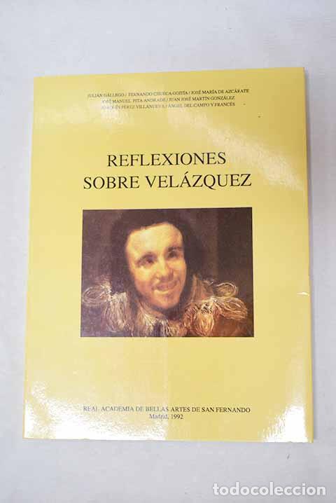 Libros: Reflexiones sobre Vel&aacute;zquez - Foto 1