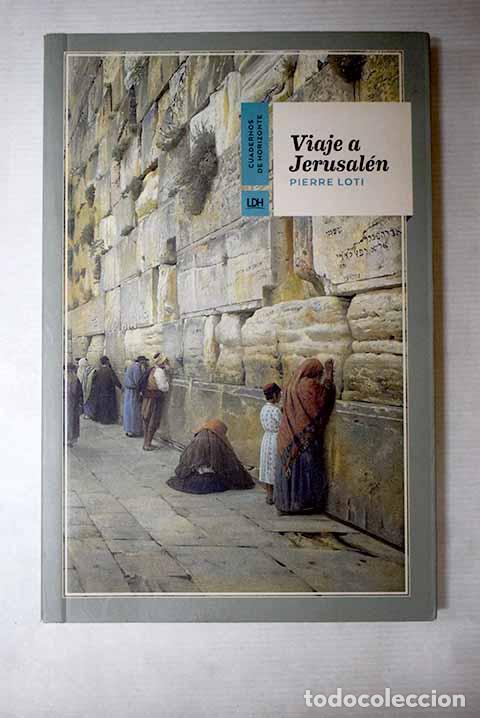 Livros em segunda m&atilde;o: Viaje a Jerusal&eacute;n: Loti, Pierre.- Loti, Pierre