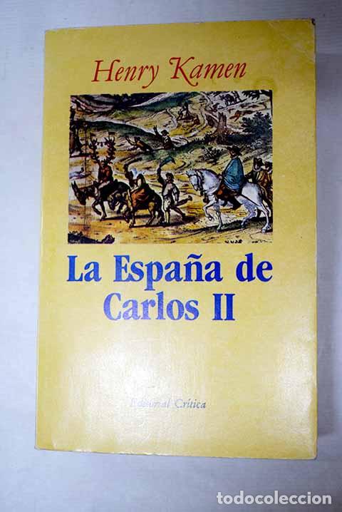 Libros: La Espa&ntilde;a de Carlos II.- Kamen, Henry