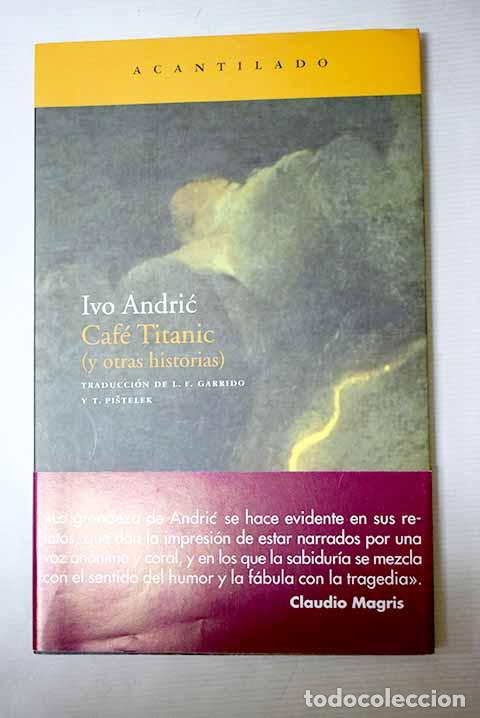Libros: Caf&eacute; Titanic: (y otras historias).- Andric, Ivo