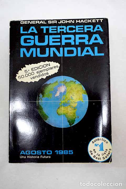 Libros: La tercera guerra mundial.- Hackett, John