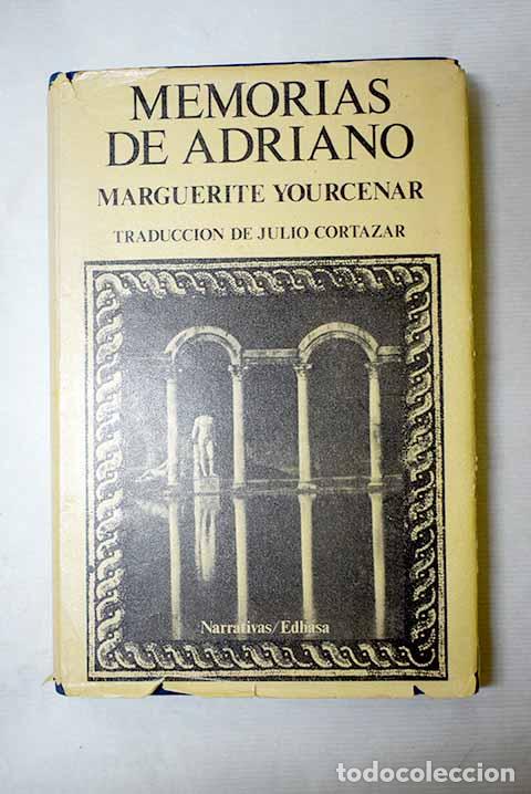 Libros: Memorias de Adriano: Yourcenar, Marguerite.- Yourcenar, Marguerite