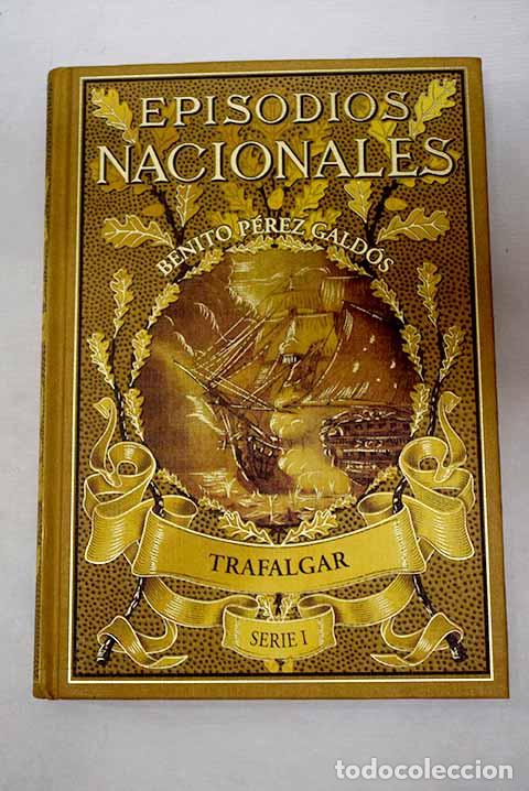 Libros: Trafalgar: P&eacute;rez Gald&oacute;s, Benito.- P&eacute;rez Gald&oacute;s, Benito