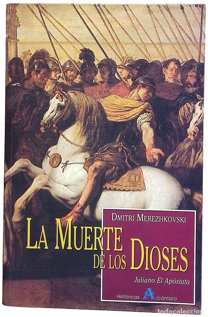 Livres: La muerte de los dioses Juliano el Ap&oacute;stata