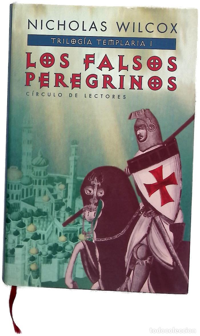 Livres: Los falsos peregrinos - Wilcox, Nicholas