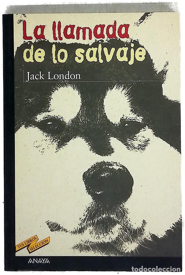 Libros: La llamada de lo salvaje - London, Jack; Flores, Enrique