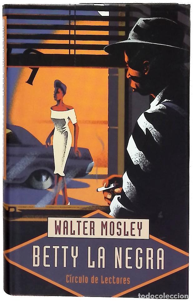 Libros: Betty la Negra - Mosley, Walter