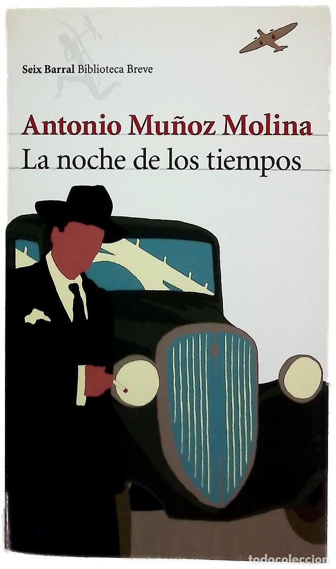Libros: La noche de los tiempos - Mu&ntilde;oz Molina, Antonio