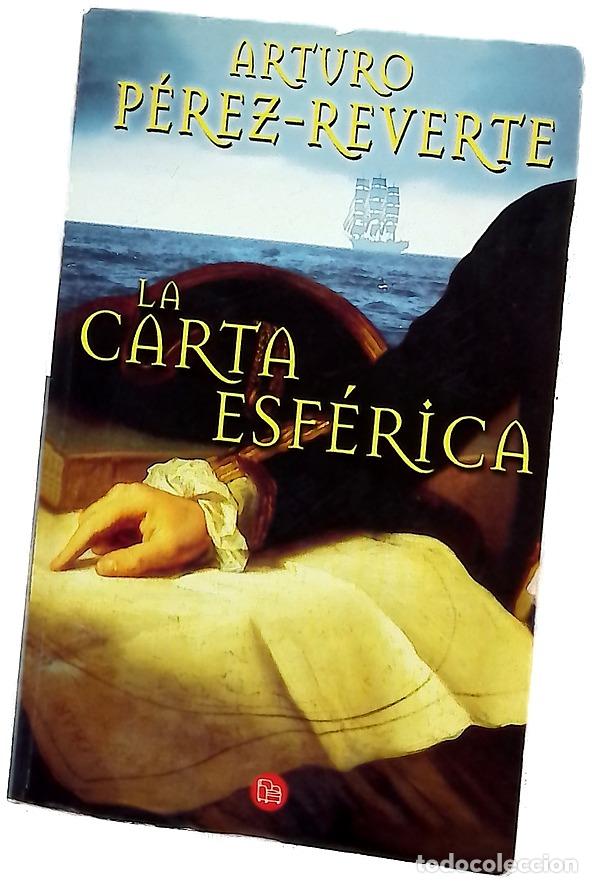 Libros: La carta esf&eacute;rica - P&eacute;rez-Reverte, Arturo