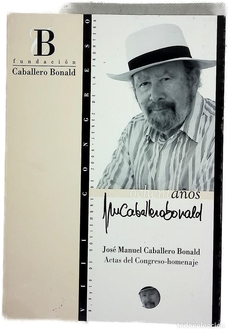 Libros: Jos&eacute; Manuel Caballero Bonald actas del congreso-homenaje
