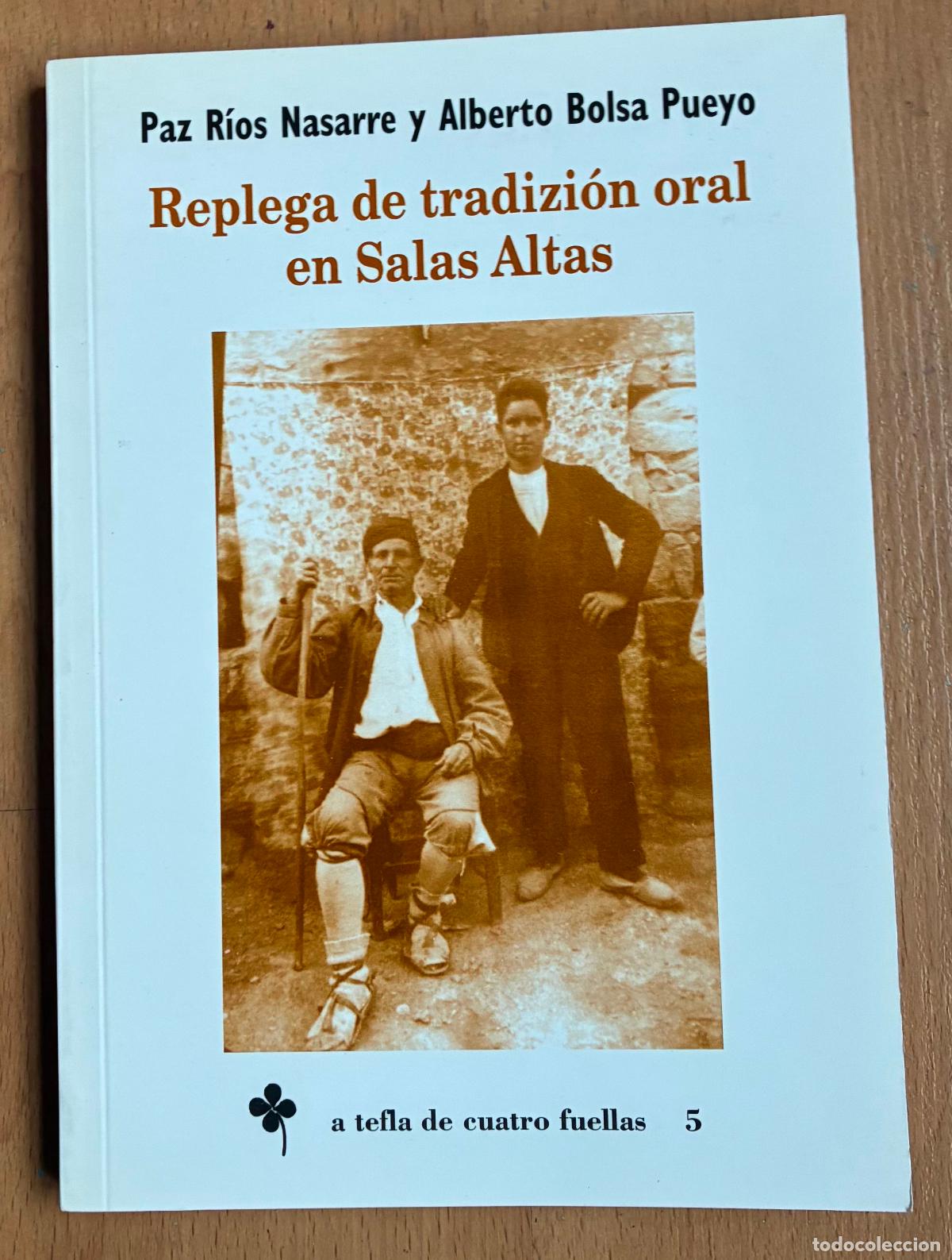 B&uuml;cher: REPLEGA DE TRADIZION ORAL EN SALAS ALTAS, Paz Rios Nasarre y Alberto Bolsa Pueyo