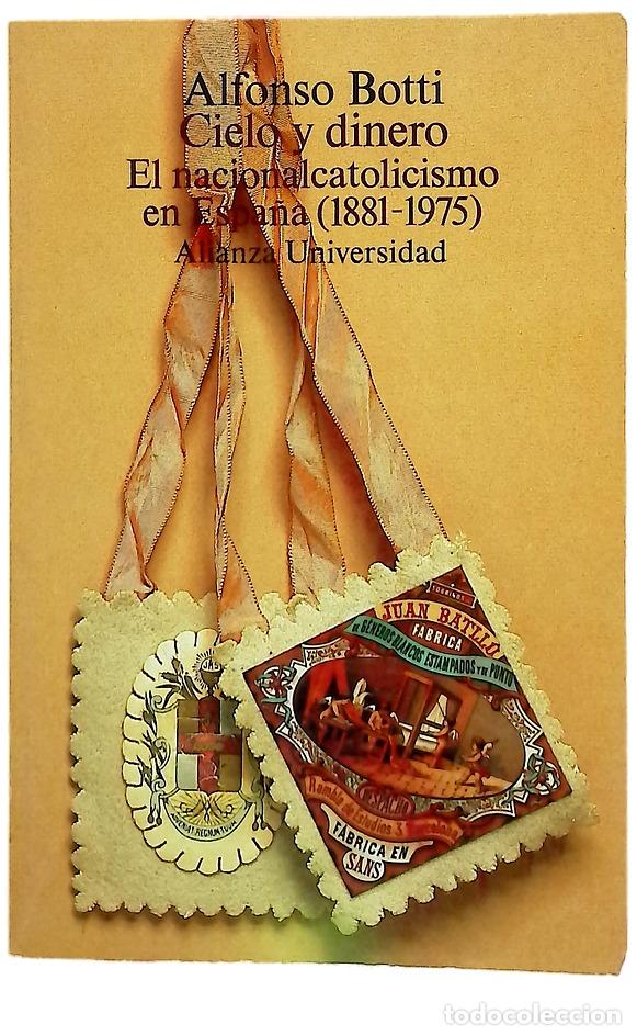 Livres: Cielo y dinero el nacionalcatolicismo en Espa&ntilde;a (1881-1975)