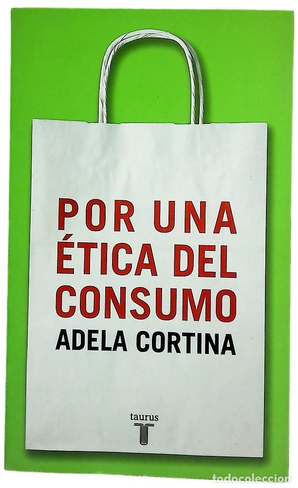 Livres: Por una &eacute;tica del consumo la ciudadan&iacute;a del consumidor en un mundo global
