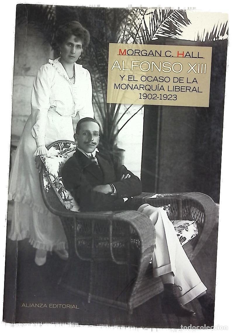 Libros: Alfonso XIII y el ocaso de la monarqu&iacute;a liberal, 1902-1923