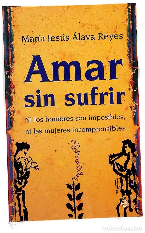 Livros em segunda m&atilde;o: Amar sin sufrir ni los hombres son imposibles, ni las mujeres incomprensibles