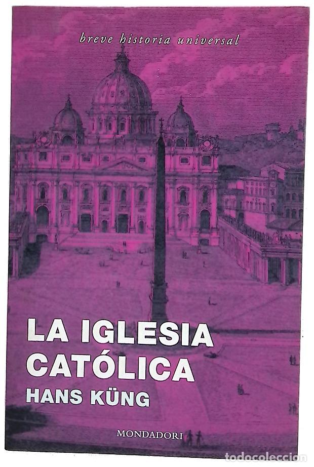 Livros em segunda m&atilde;o: La Iglesia Cat&oacute;lica - K&uuml;ng, Hans; Borr&agrave;s, Albert