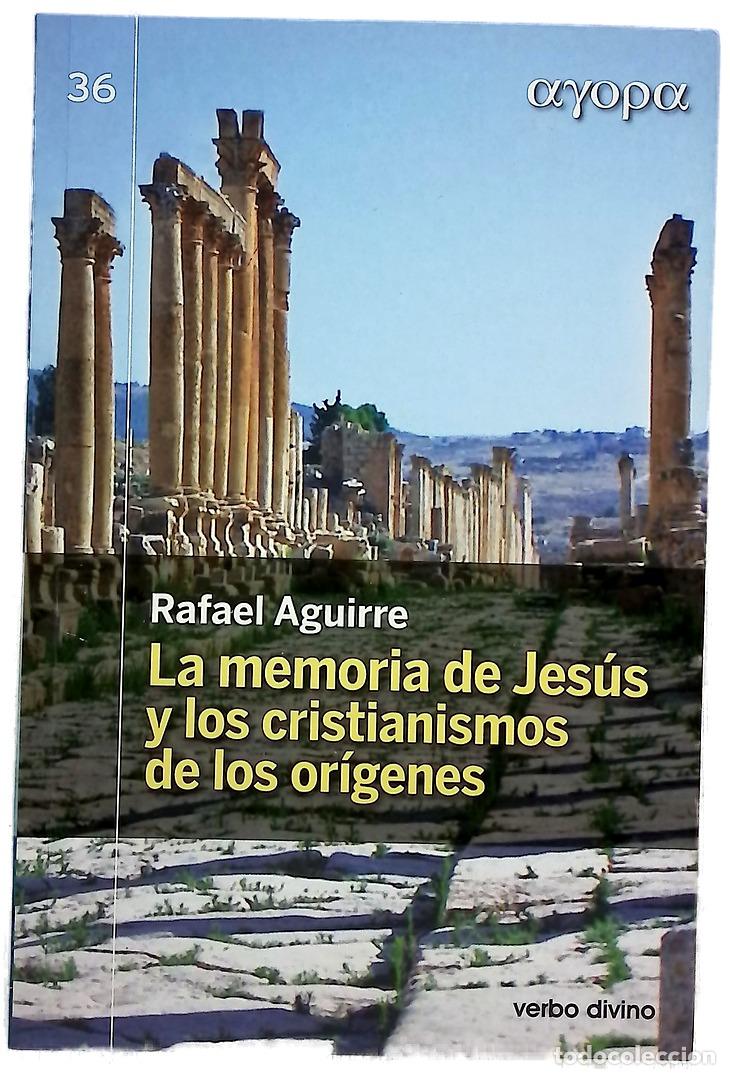 Libros: La memoria de Jes&uacute;s y los cristianismos de los or&iacute;genes - Foto 1