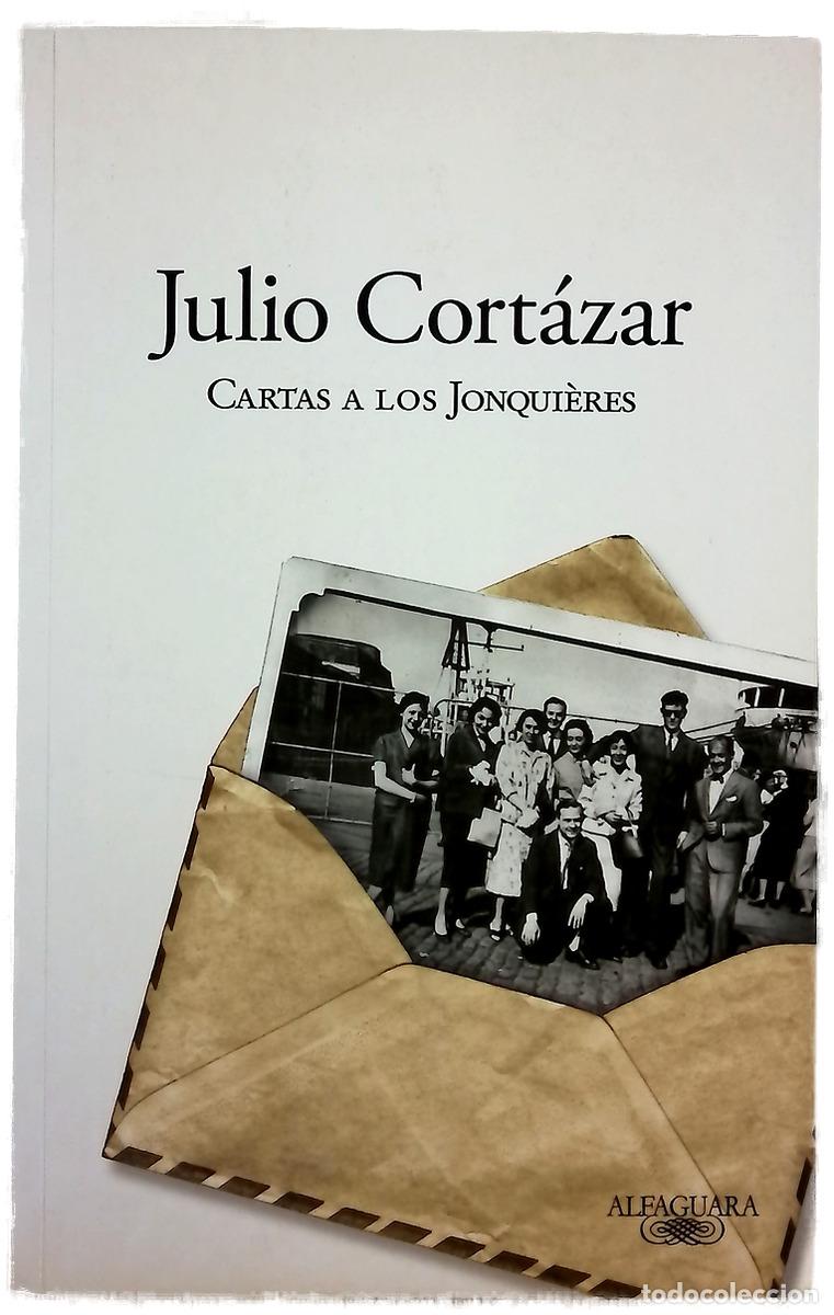Libri di seconda mano: Cartas a los Jonqui&egrave;res - Cort&aacute;zar, Julio; Bern&aacute;rdez, Aurora; &Aacute;lvarez Garriga, Carles