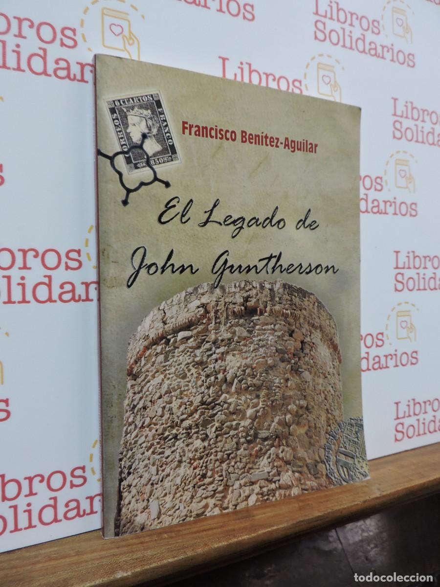 Libri di seconda mano: El legado de John Guntherson. BEN&Iacute;TEZ AGUILAR, Francisco.