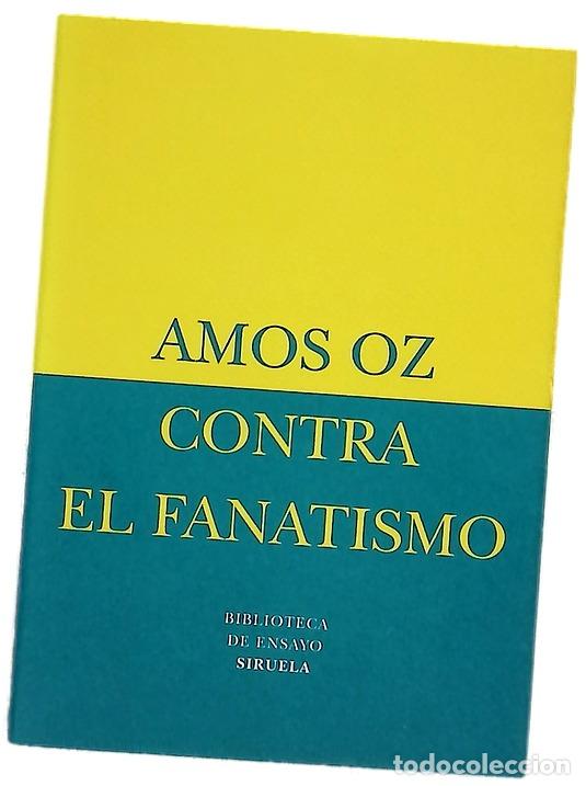 Libros: Contra el fanatismo - Oz, Amos - Foto 1