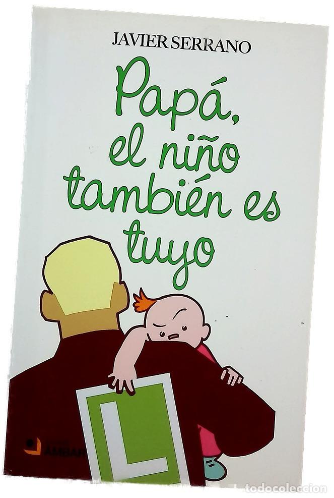 Livros em segunda m&atilde;o: Pap&aacute;, el ni&ntilde;o tambi&eacute;n es tuyo