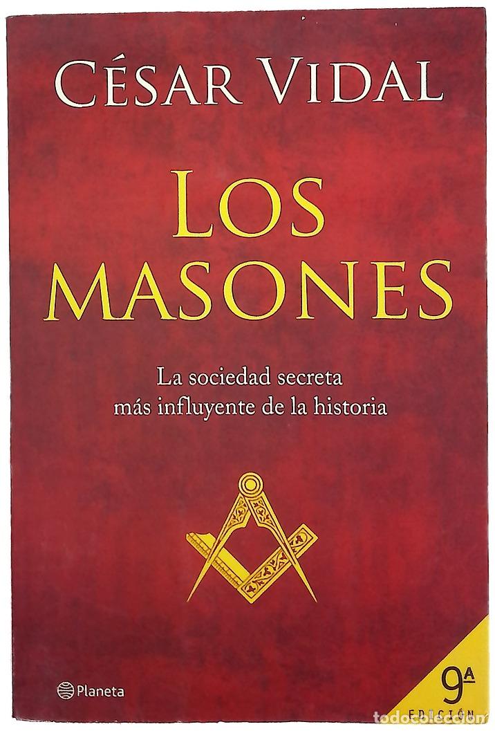 Libros: Los masones la sociedad secreta m&aacute;s influyente de la historia
