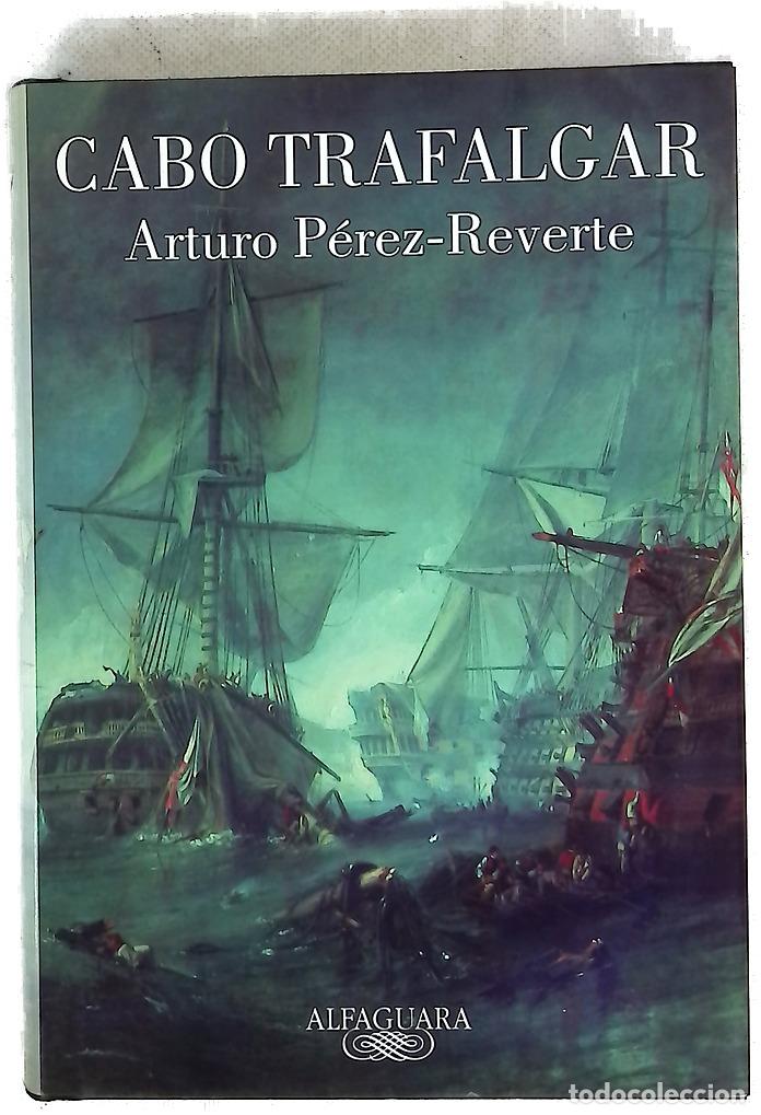Libros: Cabo Trafalgar - P&eacute;rez-Reverte, Arturo