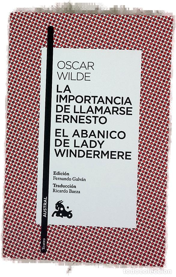 Libros: La importancia de llamarse ; Ernesto El abanico de Lady Windermere