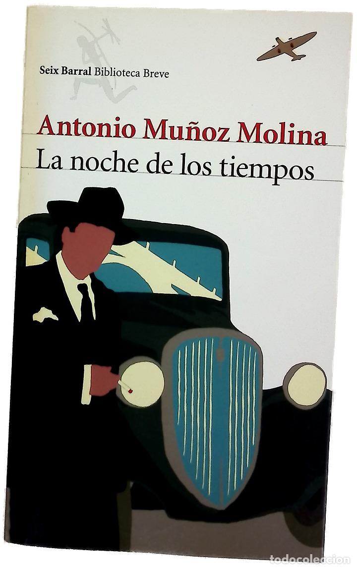 Libros: La noche de los tiempos - Mu&ntilde;oz Molina, Antonio