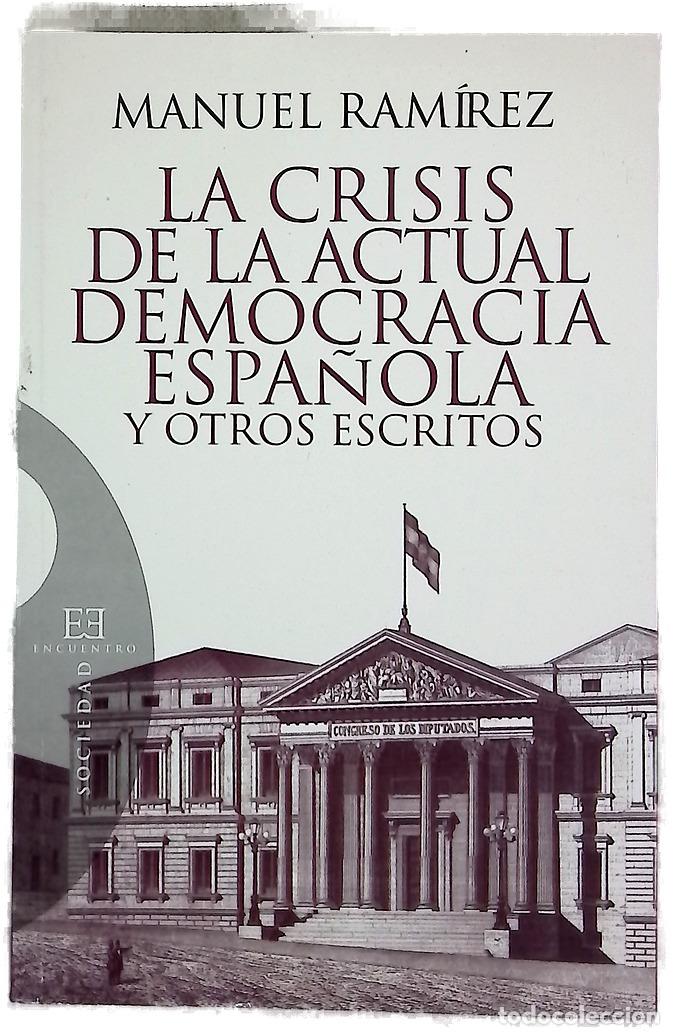 Libros: La crisis de la actual democracia espa&ntilde;ola y otros escritos