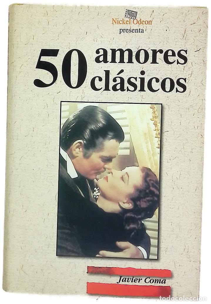 Libros: 50 amores cl&aacute;sicos - Coma, Javier; Cobos, Juan